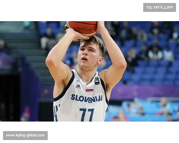 卢卡伤情成焦点，斯洛文尼亚男篮将评估是否参加奥运资格赛(斯洛文尼亚男篮奥运会预选赛)